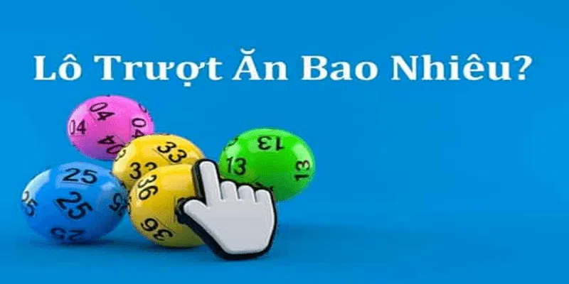 Lô trượt ăn bao nhiêu