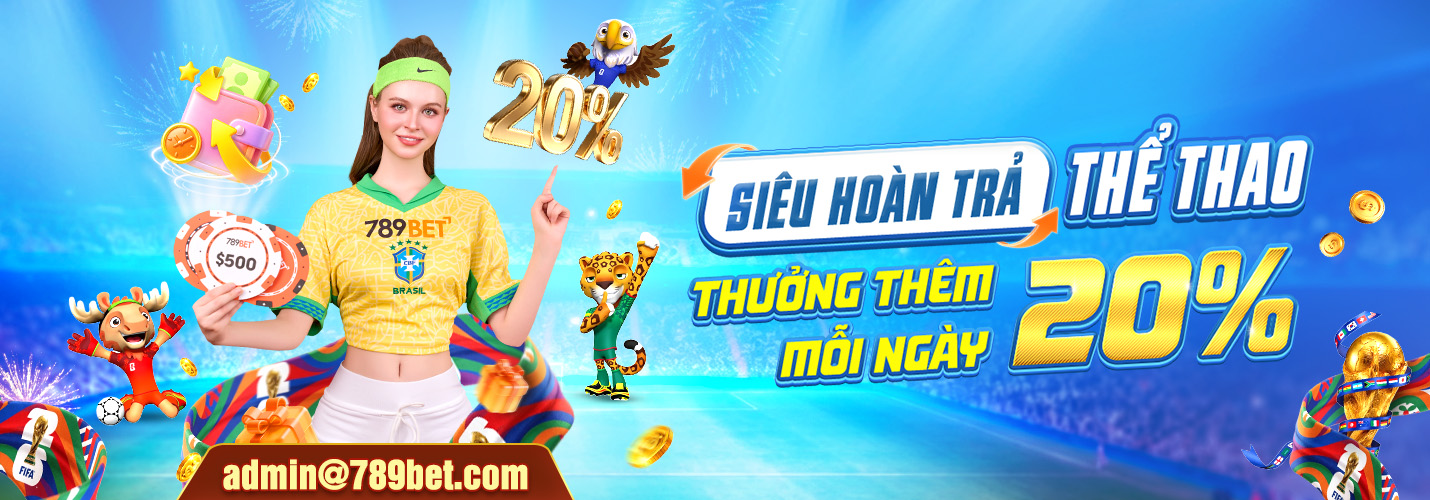 siêu hoàn trả thể thao 789bet